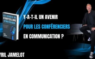 Y-a-t-il un avenir pour les conférenciers en communication ?