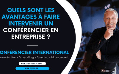 Quels sont les avantages à faire intervenir un conférencier en entreprise lors de vos événements ?